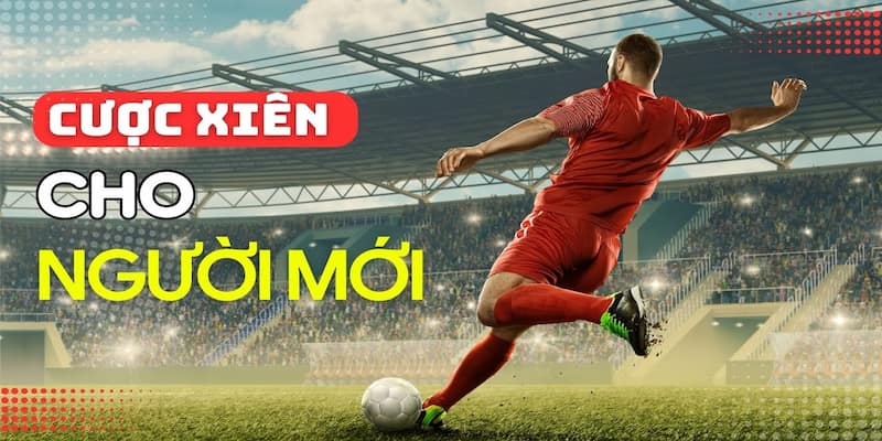 Cược xiên là gì Chiến thuật cược xiên giúp tăng tỷ lệ thắng cược